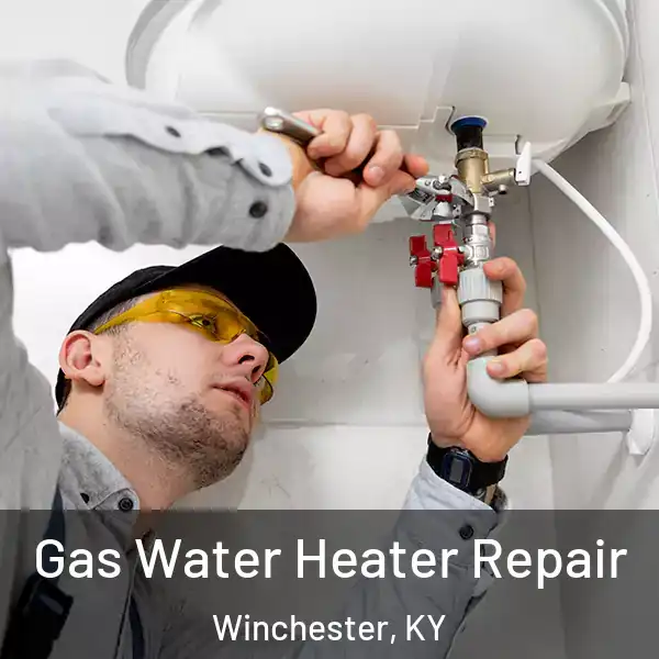  Gas Water Heater Repair Winchester, KY