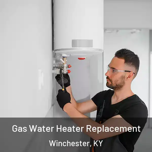  Gas Water Heater Replacement Winchester, KY