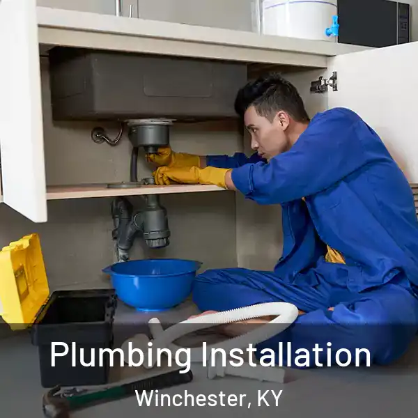  Plumbing Installation Winchester, KY