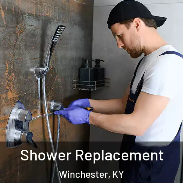  Shower Replacement Winchester, KY