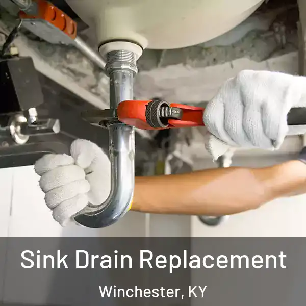  Sink Drain Replacement Winchester, KY