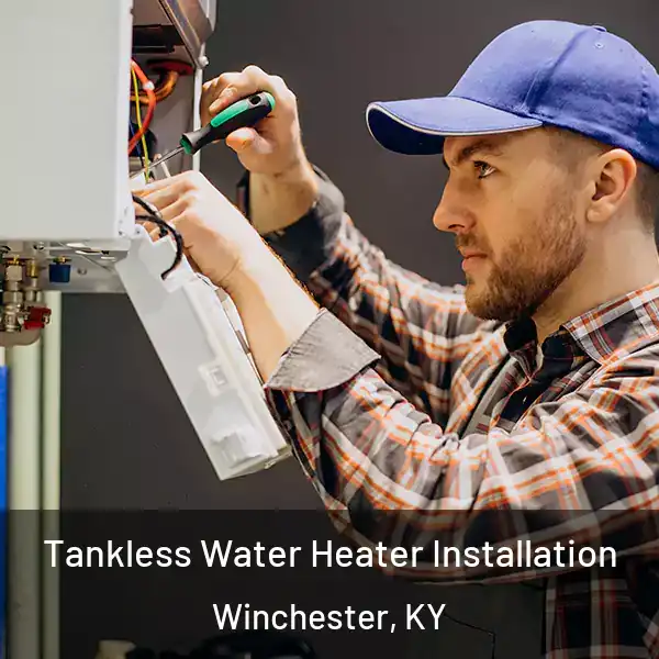  Tankless Water Heater Installation Winchester, KY