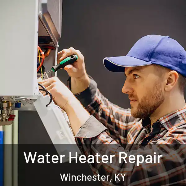  Water Heater Repair Winchester, KY